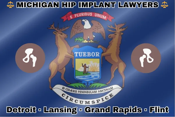 MICHIGAN HIP IMPLANT LAWYERS: Detroit, Lansing, Grand Rapids, and Flint text on MI state flag with hip replacement devices near an elk, moose and bald eagle flanking a shield featuring a man standing on a sunny lake with a raised hand and rifle.